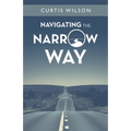 Navigating the Narrow Way