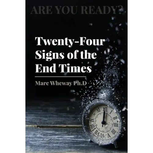 Twenty-Four Signs of the End Times