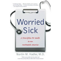 Worried Sick: A Prescription for Health in an Overtreated America