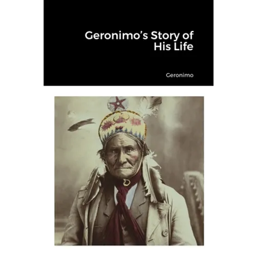 Geronimo's Story of His Life