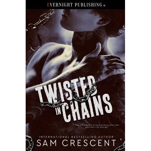 Twisted in Chains