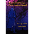 Practical Tylering: A Field Magick Manual