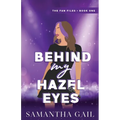 Behind My Hazel Eyes