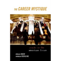 The Career Mystique: Cracks in the American Dream