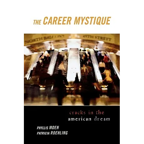 The Career Mystique: Cracks in the American Dream