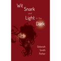 Wit, Snark, and Light in the Dark