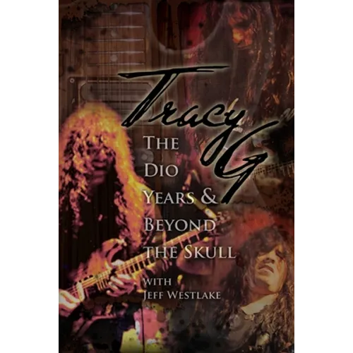 Tracy G - The Dio Years & Beyond The Skull