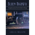 Blues Highway: A Migration Journey from the South to Chicago