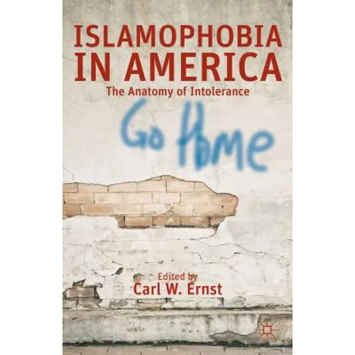 Islamophobia in America: The Anatomy of Intolerance