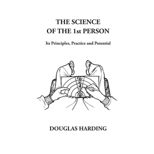 The Science of the 1st Person: Its Principles, Practice and Potential