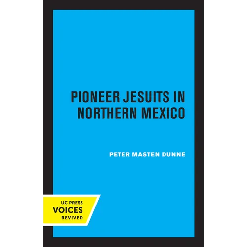 Pioneer Jesuits in Northern Mexico