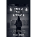 Teaching While Human
