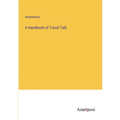 A Handbook of Travel-Talk