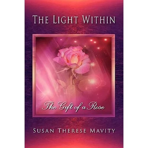 The Light Within: The Gift of a Rose