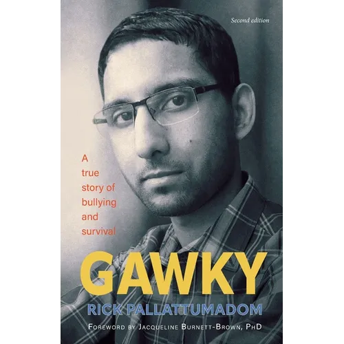Gawky: A True Story of Bullying and Survival