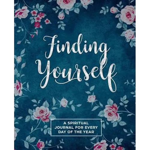 Finding Yourself: A Spiritual Journey for Every Day of the Year - Paperback