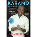 Karamo: My Story of Embracing Purpose, Healing, and Hope