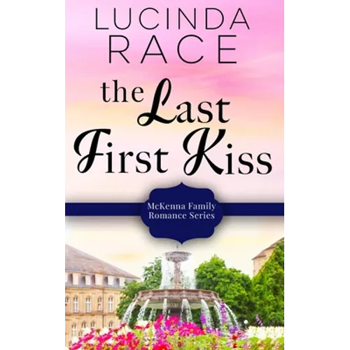 The Last First Kiss