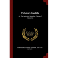 Voltaire's Candide: Or, The Optimist. Rasselas, Prince of Abyssinia