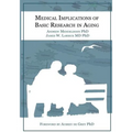 Medical Implications of Basic Research in Aging