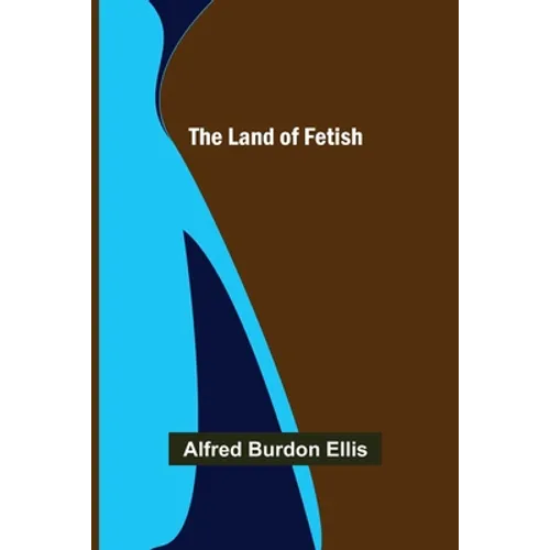 The Land of Fetish