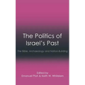 The Politics of Israel's Past: The Bible, Archaeology and Nation-Building