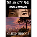 The Joy City Pool Smoke & Mirrors