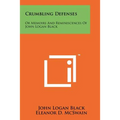Crumbling Defenses: Or Memoirs And Reminiscences Of John Logan Black