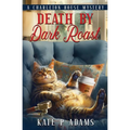 Death by Dark Roast: (A Charleton House Mystery Book 1)