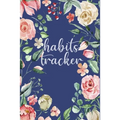 Habits Tracker: Tracking Your Habits For Accomplishment And Goal Achievement
