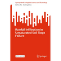 Rainfall Infiltration in Unsaturated Soil Slope Failure
