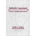 Authentic Assessment: The Key to Unlocking Student Success