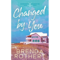Changed by You