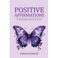 Positive Affirmations: For Health Wealth And Success In Your Life