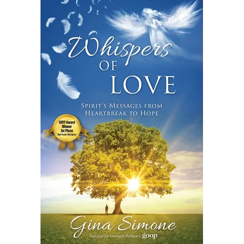 Whispers of Love: Spirit's Messages from Heartbreak to Hope