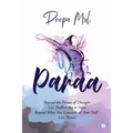 Paraa: Beyond the Prison of Thought Lies Endless Sky to Soar, Beyond What You Conceive of Your 'Self', Lies 'Paraa'