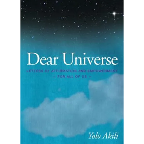 Dear Universe: Letters of Affirmation & Empowerment for All of Us