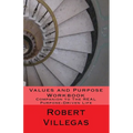 Values and Purpose Workbook: Companion to The REAL Purpose-Driven Life