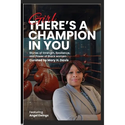 Girl, There's A Champion In You Featuring Author Angel Ewings