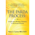 The Parda Process: 5 Steps from Wishful Thinking to Sustained Change