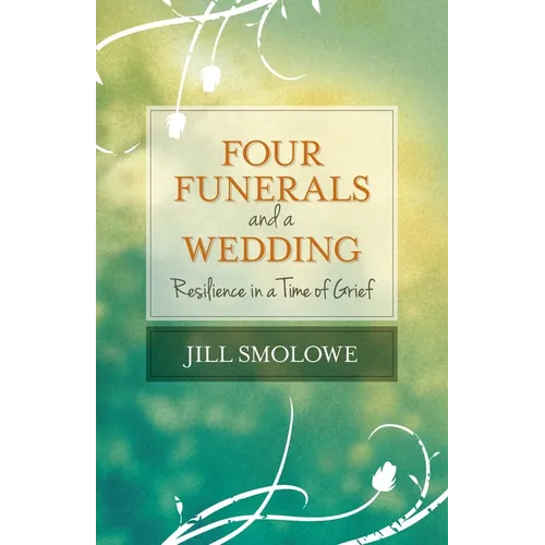 Four Funerals and a Wedding: Resilience in a Time of Grief
