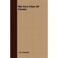 The Grey Friars of Chester