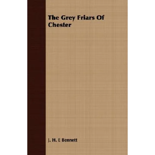 The Grey Friars of Chester