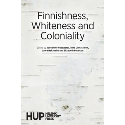 Finnishness, Whiteness and Coloniality