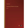 Speeches of Edward Lord Lytton: Vol. II