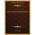 Humor And Love In Jewish Poetry