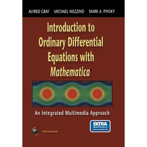 Introduction to Ordinary Differential Equations with Mathematica: An Integrated Multimedia Approach