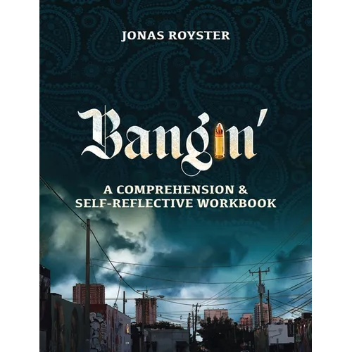 Bangin' The Making of a Y.G.: The Workbook: The Workbook