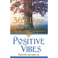 Positive Vibes 365 Days: One Year of Positivity
