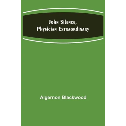 John Silence, Physician Extraordinary